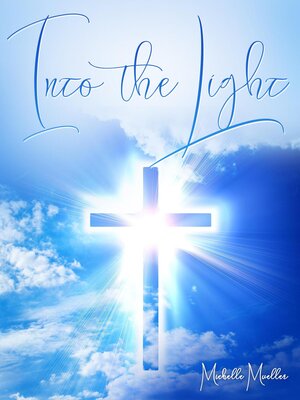 cover image of Into the Light